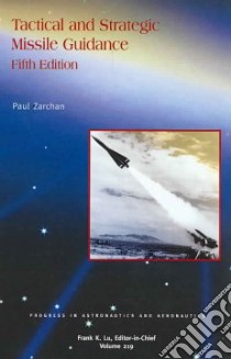 Tactical and Strategic Missile Guidance libro in lingua di Zarchan Paul