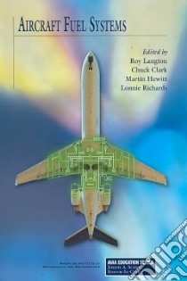 Aircraft Fuel Systems libro in lingua di Langton Roy, Clark Chuck, Hewitt Martin, Richards Lonnie
