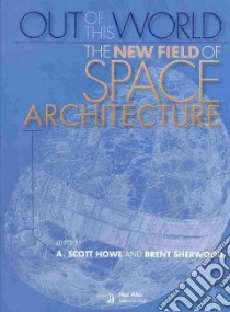 Out of This World libro in lingua di Howe A. Scott (EDT), Sherwood Brent (EDT)