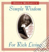 Oseola McCarty's Simple Wisdom for Rich Living libro in lingua di McCarty Oseola