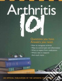 Arthritis 101 libro in lingua di Arthritis Foundation (COR)