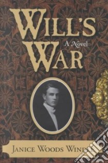Will's War libro in lingua di Windle Janice Woods