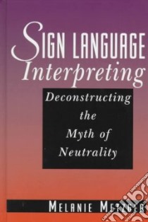 Sign Language Interpreting libro in lingua di Metzger Melanie