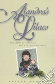 Alandra's Lilacs libro in lingua di Bowers Tressa