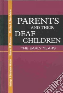 Parents and Their Deaf Children libro in lingua di Meadow-Orlans Kathryn P., Mertens Donna M., Sass-Lehrer Marilyn