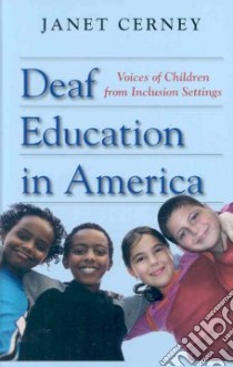 Deaf Education in America libro in lingua di Cerney Janet