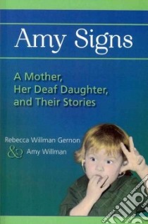 Amy Signs libro in lingua di Gernon Rebecca Willman, Willman Amy