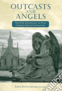 Outcasts and Angels libro in lingua di Sayers Edna Edith (EDT)