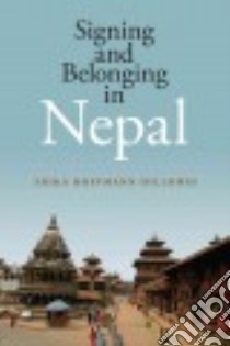 Signing and Belonging in Nepal libro in lingua di Hoffmann-dilloway Erika