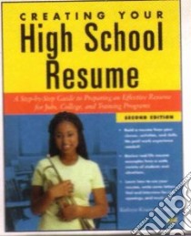 Creating Your High School Resume libro in lingua di Troutman Kathryn K., Trourman Kathryn Kraemer