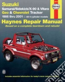 Suzuki Samurai/Sidekick/x-90/vitara & Geo/Chevrolet Tracker Automotive Repair Manual Haynes Automotive Repair Manual Series libro in lingua di Henderson Bob, Haynes John Harold