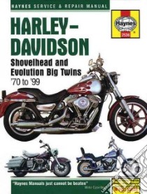 Harley-davidson Shovelhead and Evolution Big Twins 1970 to 1999 libro in lingua di Schauwecker Tom