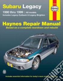 Subaru Legacy Automotive Repair Manual libro in lingua di Haynes John Harold, Stubblefield Mike, Maddox Robert