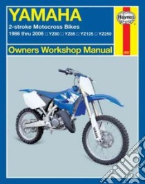 Yamaha YZ80/85/125/250 2-Stroke Motocross Bikes libro in lingua di Ahlstrand Alan, Haynes John Harold