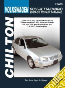 Chilton's Volkswagen Golf/ Jetta 1999-05 Repair Manual libro in lingua di Storer Jay