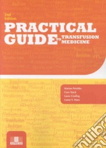 Practical Guide to Transfusion Medicine libro in lingua di Petrides Marian, Stack Gary M.D., Cooling Laura M.D., Maes Lanne Y. M.D.