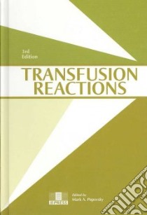 Transfusion Reactions libro in lingua di Popovsky Mark A. M.D. (EDT), American Association of Blood Banks (COR)