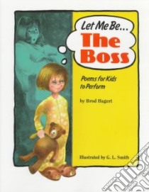 Let Me Be the Boss libro in lingua di Bagert Brod, Smith Gerald (ILT)
