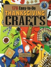 175 Easy-To-Do Thanksgiving Crafts libro in lingua di Umnik Sharon Dunn (EDT)