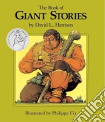 The Book of Giant Stories libro in lingua di Harrison David L., Fix Philippe (ILT)
