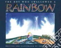 The Boy Who Swallowed a Rainbow libro in lingua di Romain Trevor