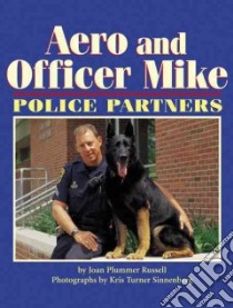 Aero and Officer Mike libro in lingua di Russell Joan Plummer, Sinnenberg Kris Turner (ILT), Sinnenberg Kris Turner