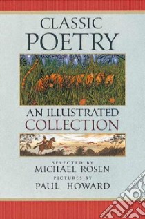 Classic Poetry libro in lingua di Rosen Michael (EDT), Howard Paul (ILT)