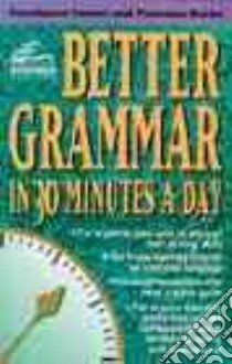 Better Grammar in 30 Minutes a Day libro in lingua di Immel Constance, Sacks Florence