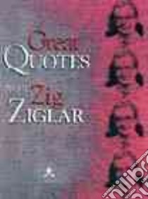 Great Quotes from Zig Ziglar libro in lingua di Ziglar Zig