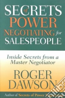 Secrets of Power Negotiating for Salespeople libro in lingua di Dawson Roger