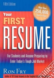 Your First Resume libro in lingua di Fry Ronald W.