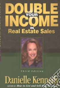 Double Your Income in Real Estate Sales libro in lingua di Kennedy Danielle