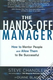The Hands-off Manager libro in lingua di Chandler Steve, Black Duane