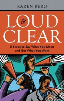Loud & Clear libro in lingua di Berg Karen