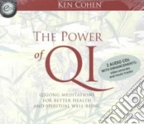 The Power of Qi (CD Audiobook) libro in lingua di Cohen Ken