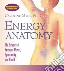 Energy Anatomy (CD Audiobook) libro in lingua di Myss Caroline