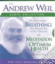 The Andrew Weil Audio Collection (CD Audiobook) libro in lingua di Weil Andrew, Kabat-Zinn Jon