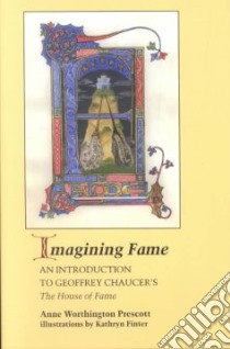 Imagining Fame libro in lingua di Prescott Anne Worthington