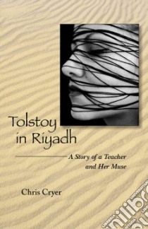 Tolstoy in Riyadh libro in lingua di Cryer Chris