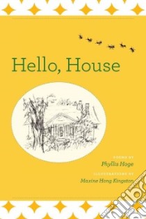 Hello, House libro in lingua di Hoge Phyllis, Kingston Maxine Hong (ILT)