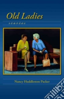 Old Ladies libro in lingua di Packer Nancy Huddleston