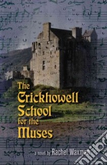 The Cricklhowell School for the Muses libro in lingua di Waxman Rachel