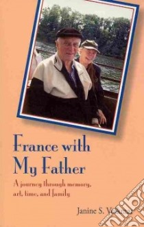 France With My Father libro in lingua di Volkmar Janine S.