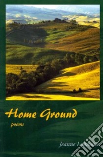 Home Ground libro in lingua di Lohmann Jeanne