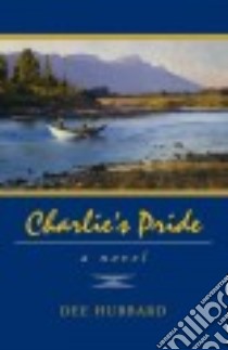 Charlie's Pride libro in lingua di Hubbard Dee