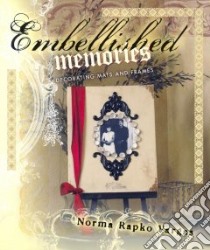 Embellished Memories libro in lingua di Vargas Norma Rapko