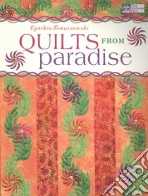 Quilts from Paradise libro in lingua di Tomaszewski Cynthia