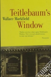 Teitlebaum's Window libro in lingua di Markfield Wallace