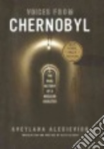 Voices from Chernobyl libro in lingua di Svetlana Alexievich