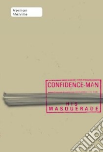 The Confidence-Man libro in lingua di Melville Herman, Franklin H. Bruce (EDT)